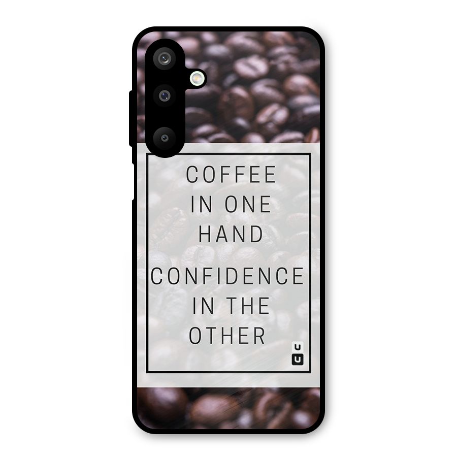 Coffee Confidence Quote Metal Back Case for Galaxy M16