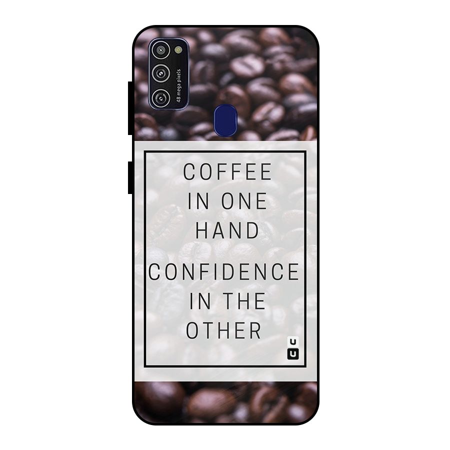 Coffee Confidence Quote Metal Back Case for Galaxy M30s