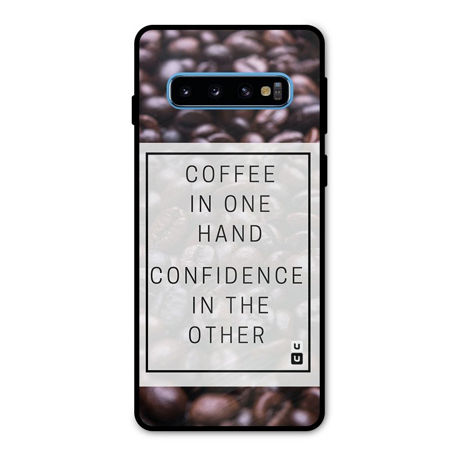 Coffee Confidence Quote Metal Back Case for Galaxy S10