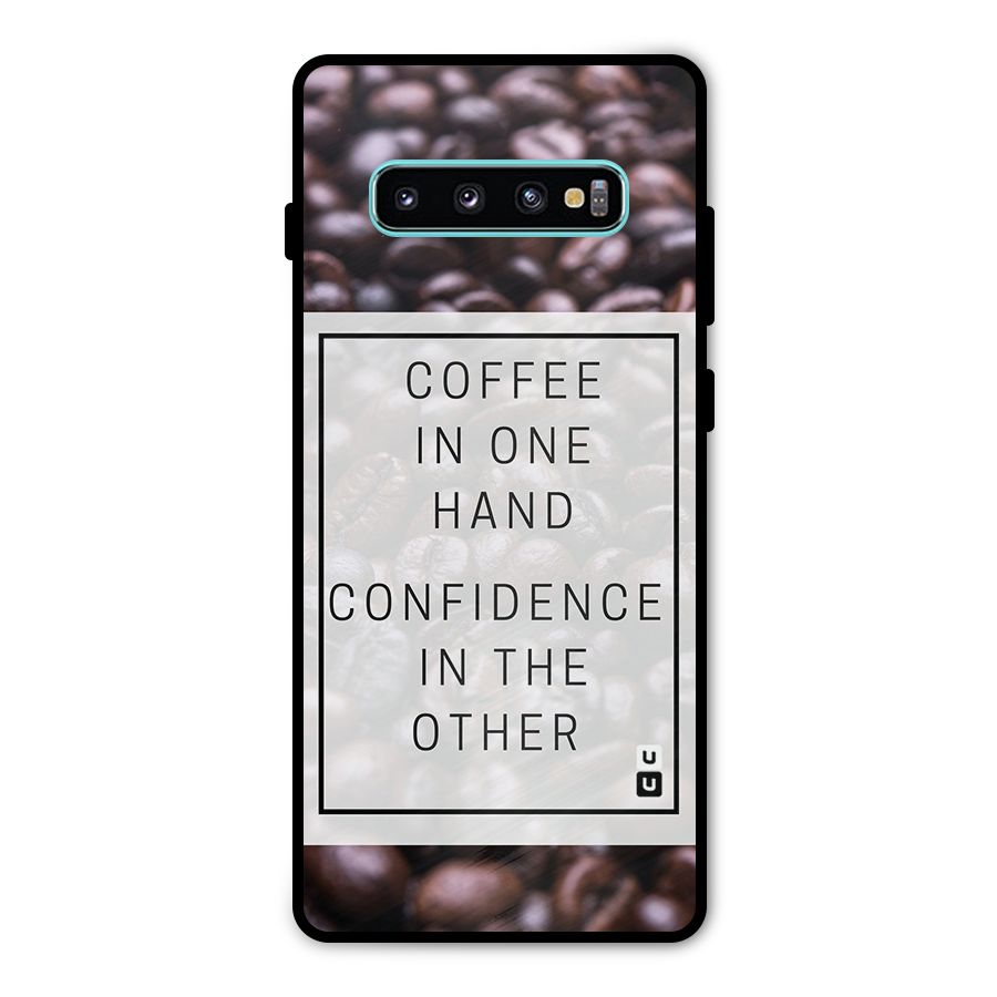 Coffee Confidence Quote Metal Back Case for Galaxy S10 Plus