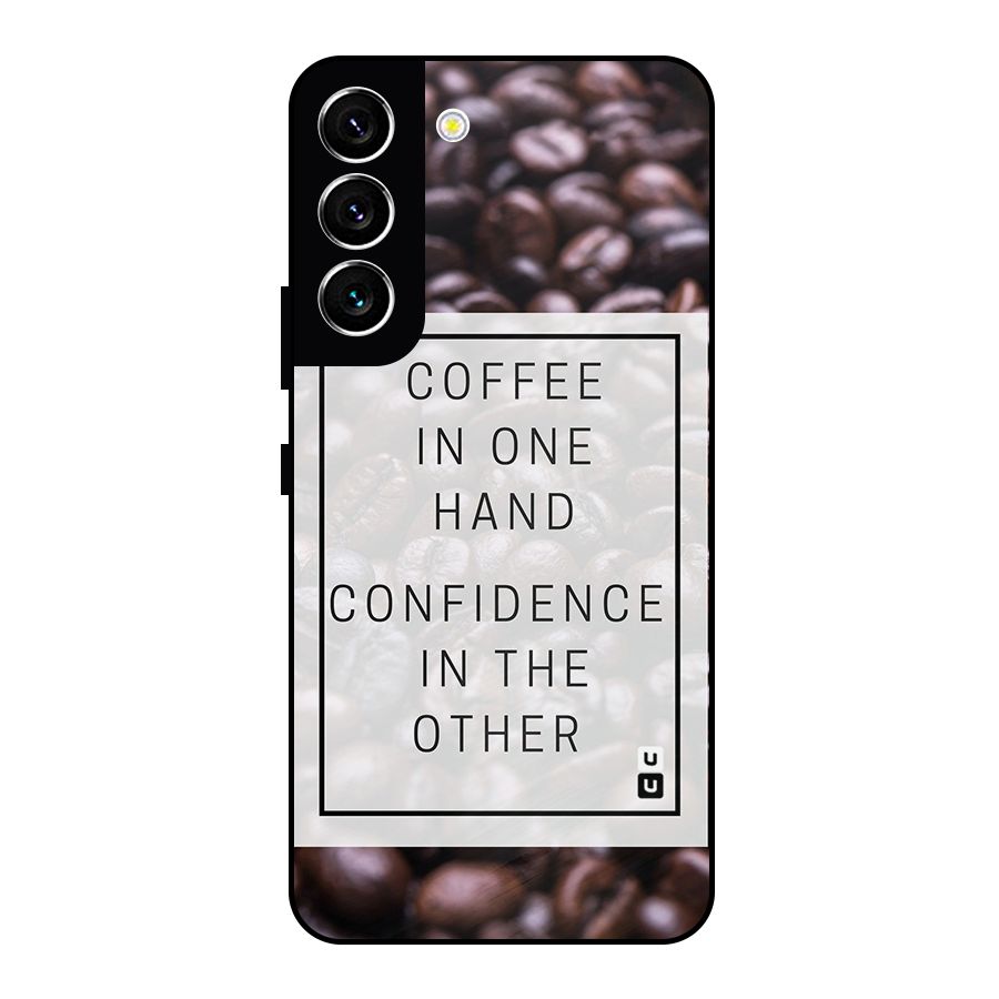 Coffee Confidence Quote Metal Back Case for Galaxy S22 5G