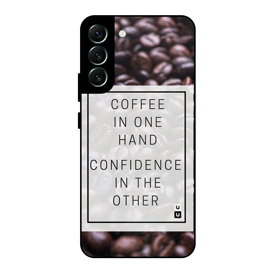 Coffee Confidence Quote Metal Back Case for Galaxy S22 Plus 5G