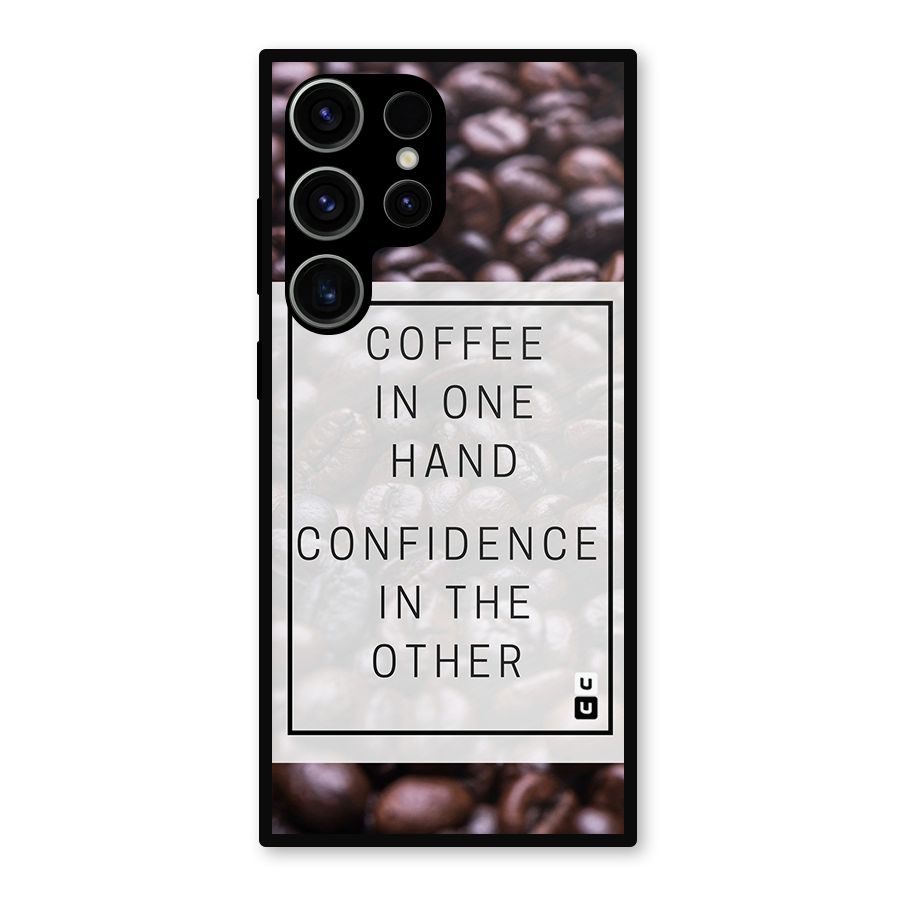 Coffee Confidence Quote Metal Back Case for Galaxy S23 Ultra