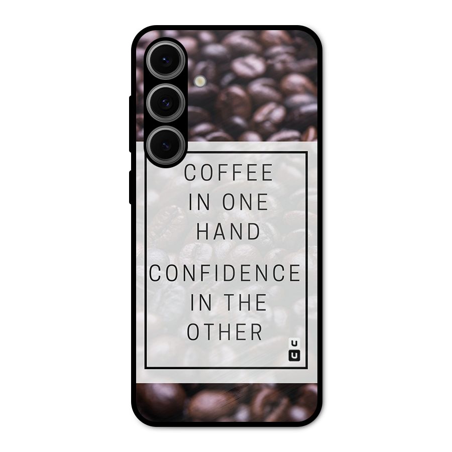 Coffee Confidence Quote Metal Back Case for Galaxy S24 FE