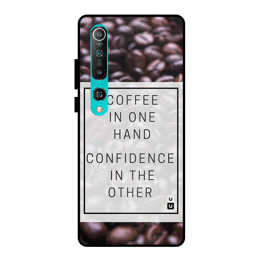 Coffee Confidence Quote Metal Back Case for Mi 10
