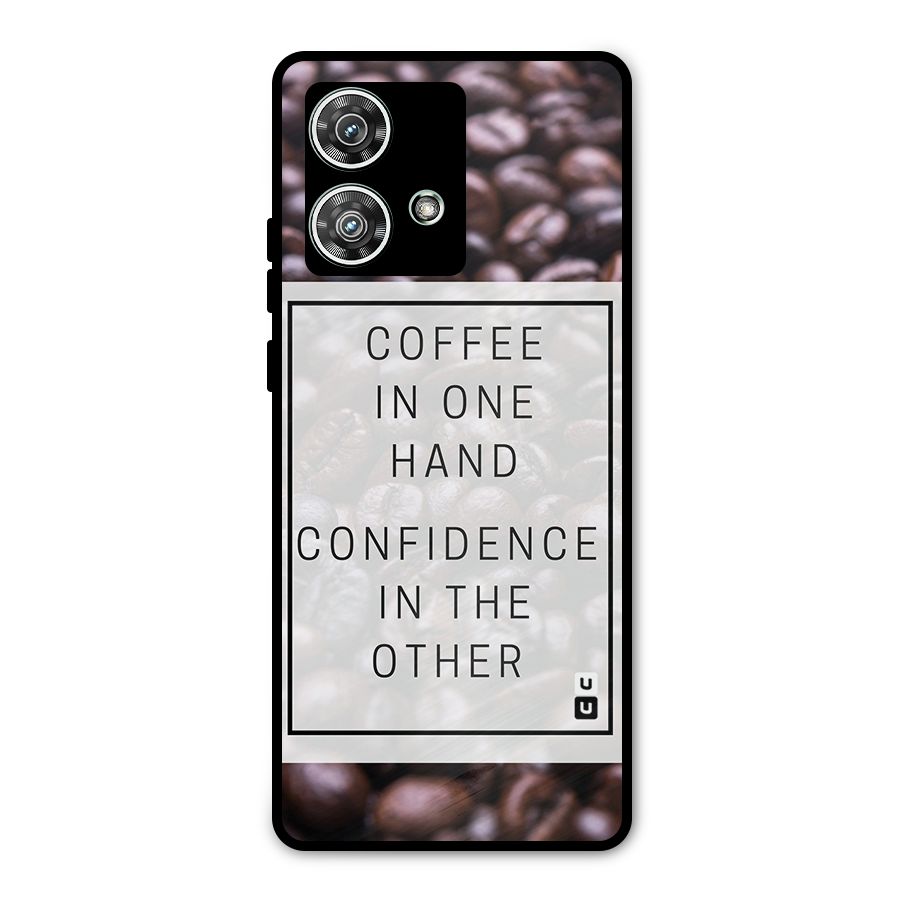 Coffee Confidence Quote Metal Back Case for Motorola Edge 40 Neo