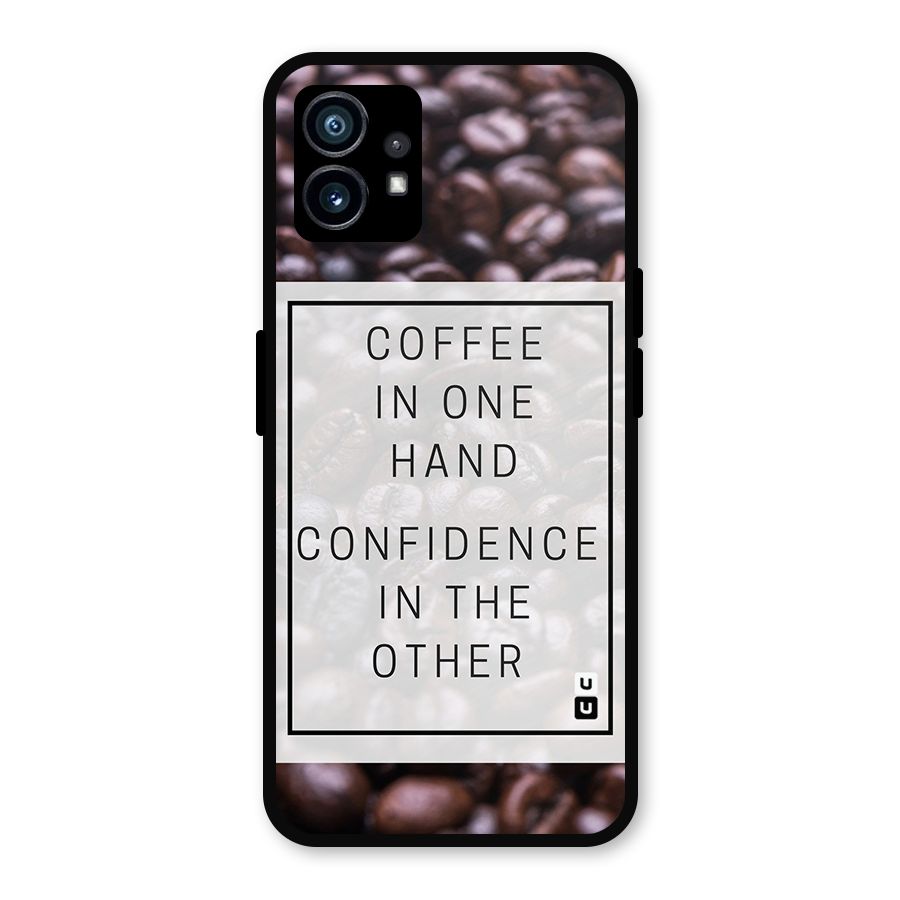 Coffee Confidence Quote Metal Back Case for Nothing Phone 1