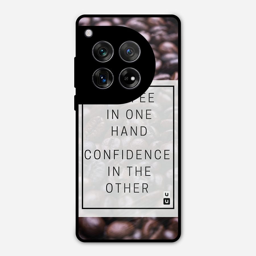 Coffee Confidence Quote Metal Back Case for OnePlus 12