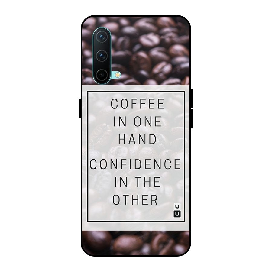 Coffee Confidence Quote Metal Back Case for OnePlus Nord CE 5G
