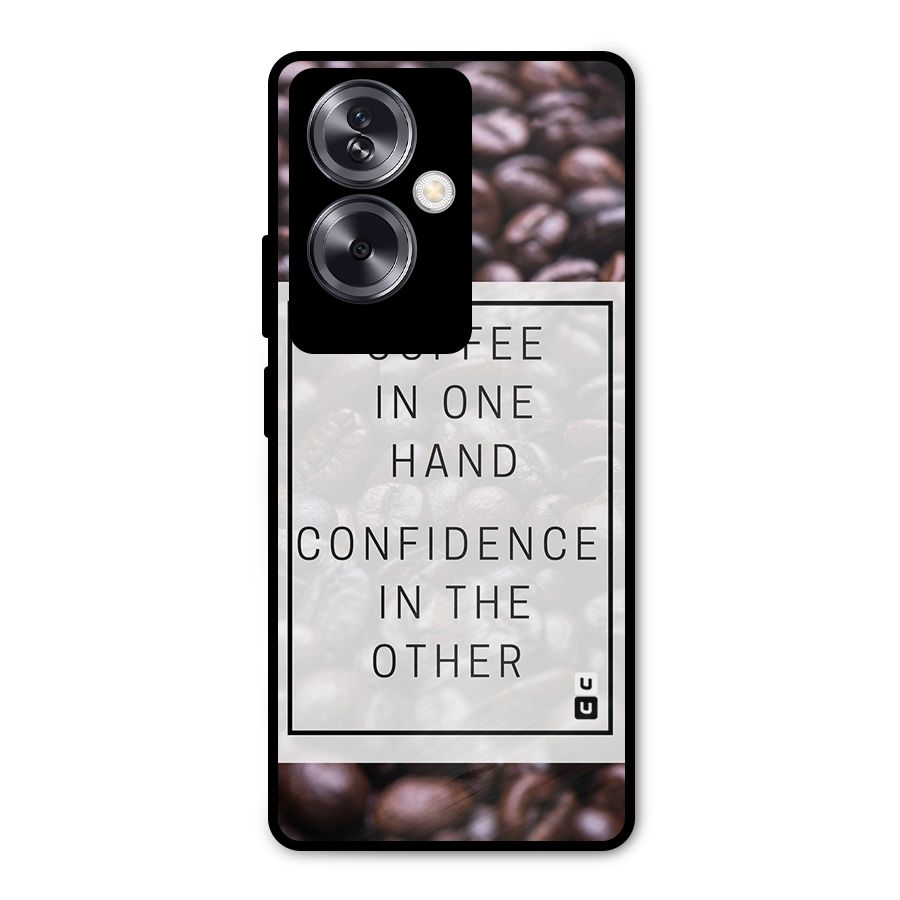 Coffee Confidence Quote Metal Back Case for Oppo A79 5G