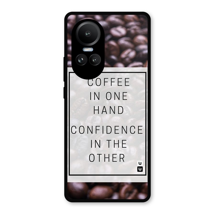 Coffee Confidence Quote Metal Back Case for Oppo Reno10