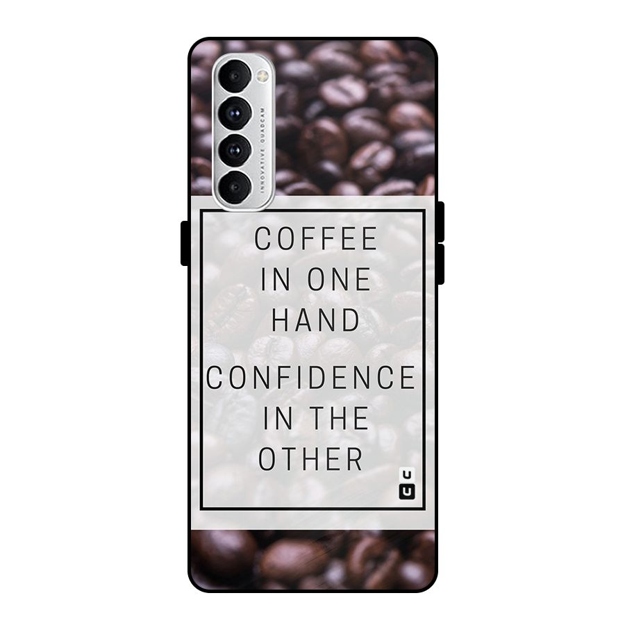 Coffee Confidence Quote Metal Back Case for Oppo Reno4 Pro