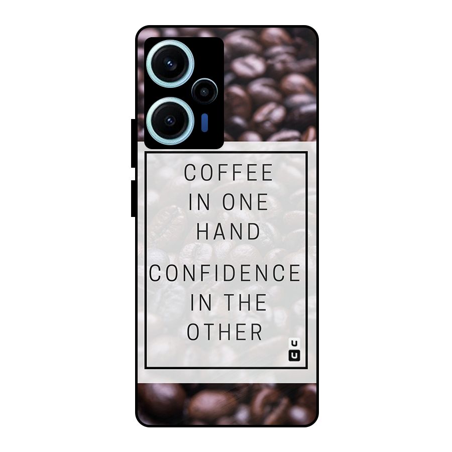 Coffee Confidence Quote Metal Back Case for Poco F5