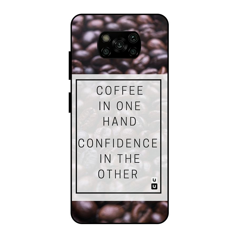 Coffee Confidence Quote Metal Back Case for Poco X3