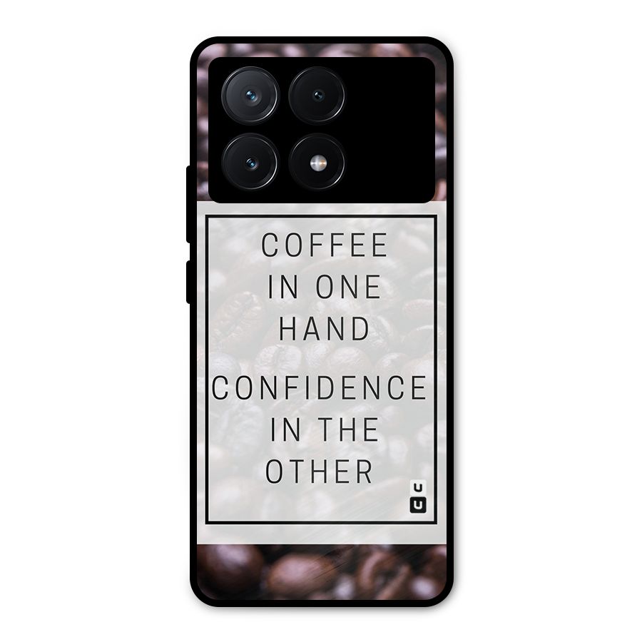 Coffee Confidence Quote Metal Back Case for Poco X6 Pro
