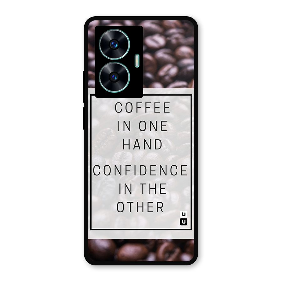 Coffee Confidence Quote Metal Back Case for Realme Narzo N55