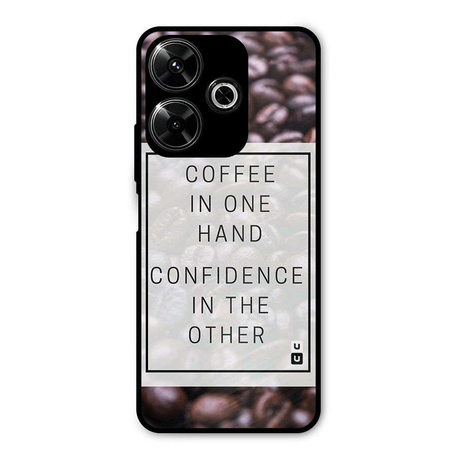 Coffee Confidence Quote Metal Back Case for Redmi 13 5G