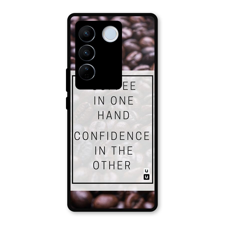 Coffee Confidence Quote Metal Back Case for Vivo V27