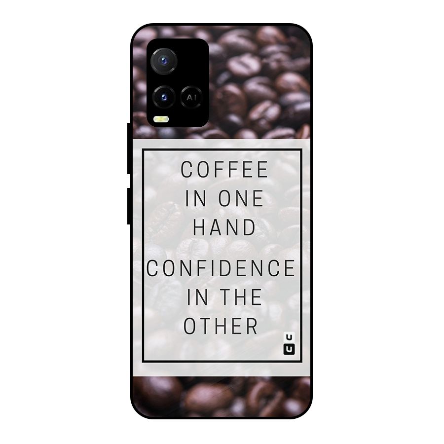 Coffee Confidence Quote Metal Back Case for Vivo Y21