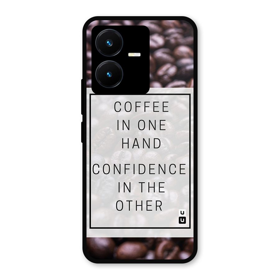 Coffee Confidence Quote Metal Back Case for Vivo Y22