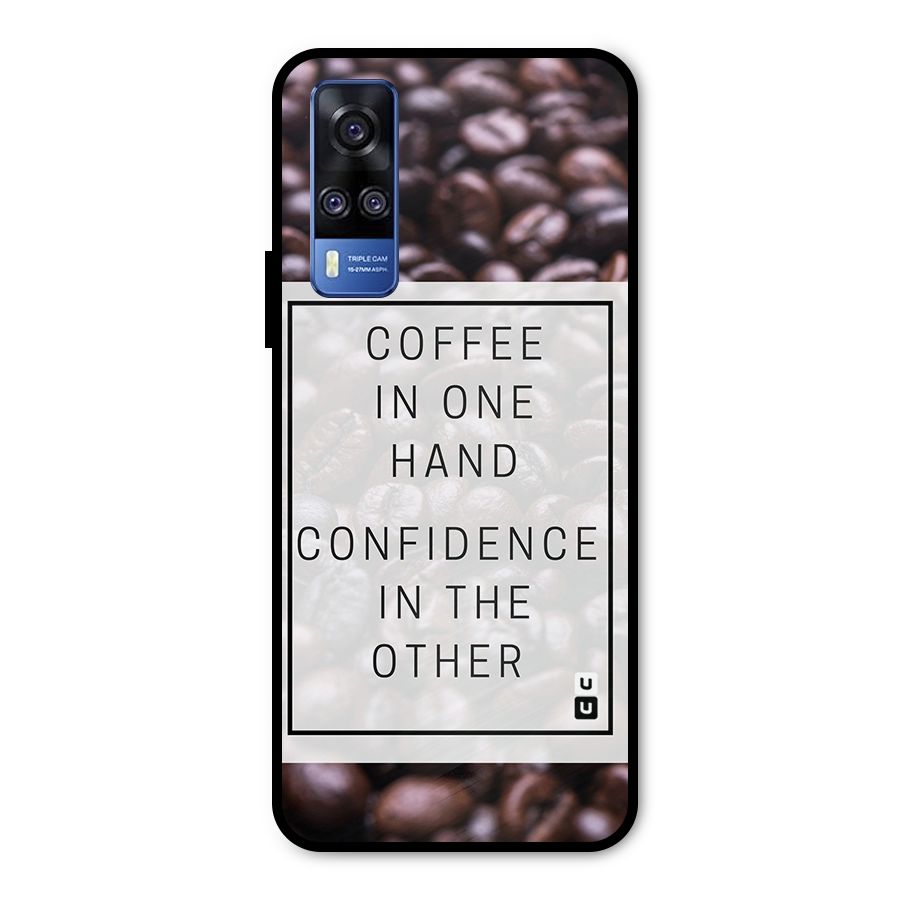 Coffee Confidence Quote Metal Back Case for Vivo Y31