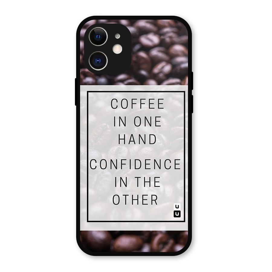Coffee Confidence Quote Metal Back Case for iPhone 12