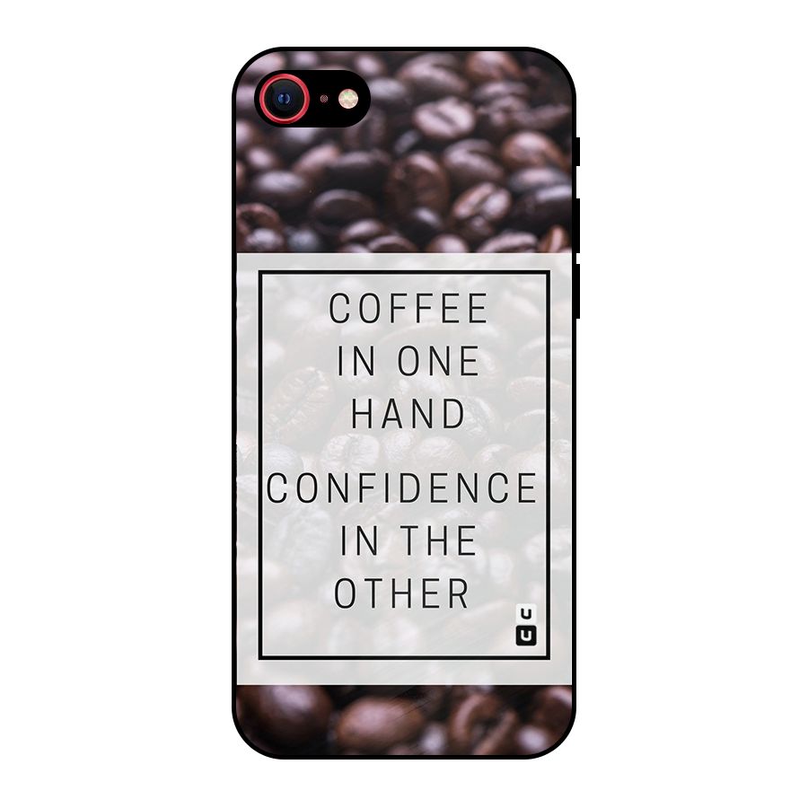 Coffee Confidence Quote Metal Back Case for iPhone 7
