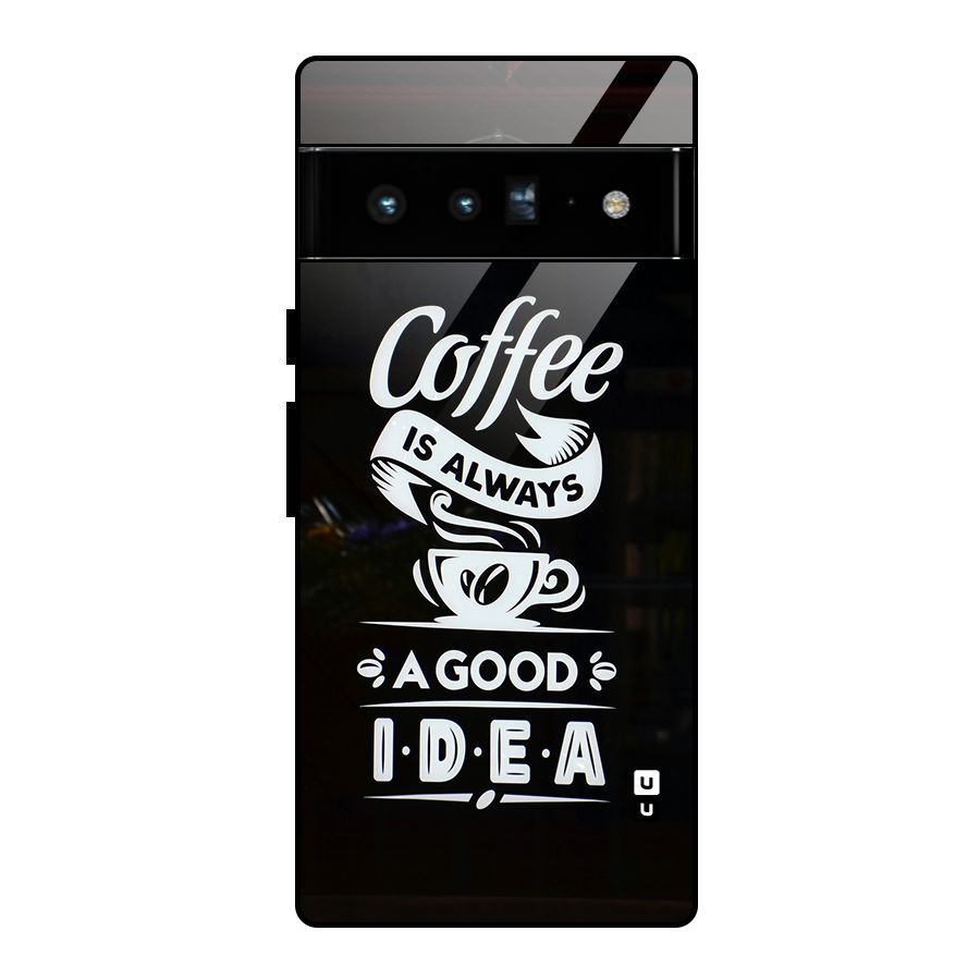 Coffee Idea Glass Back Case for Google Pixel 6 Pro