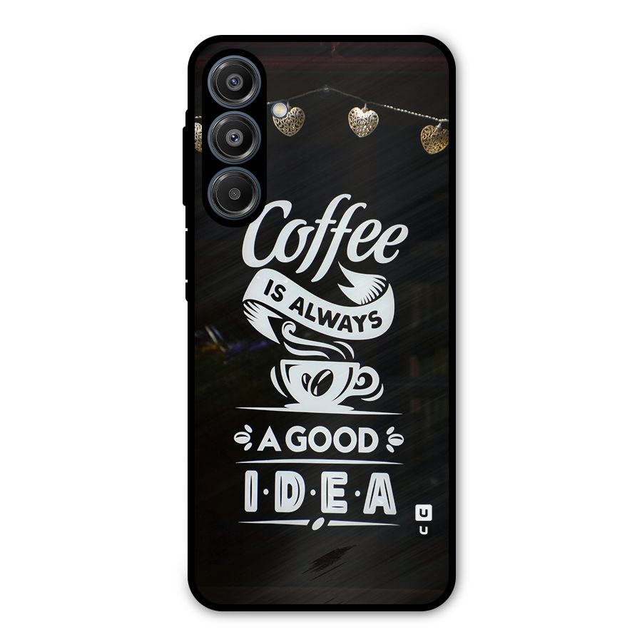 Coffee Idea Metal Back Case for Galaxy A16 5G