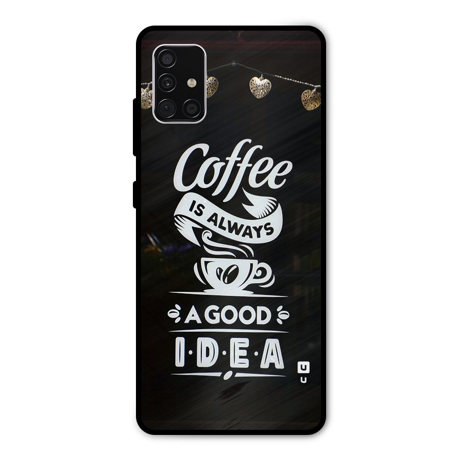 Coffee Idea Metal Back Case for Galaxy A51