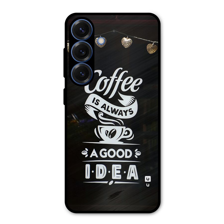 Coffee Idea Metal Back Case for Galaxy S25