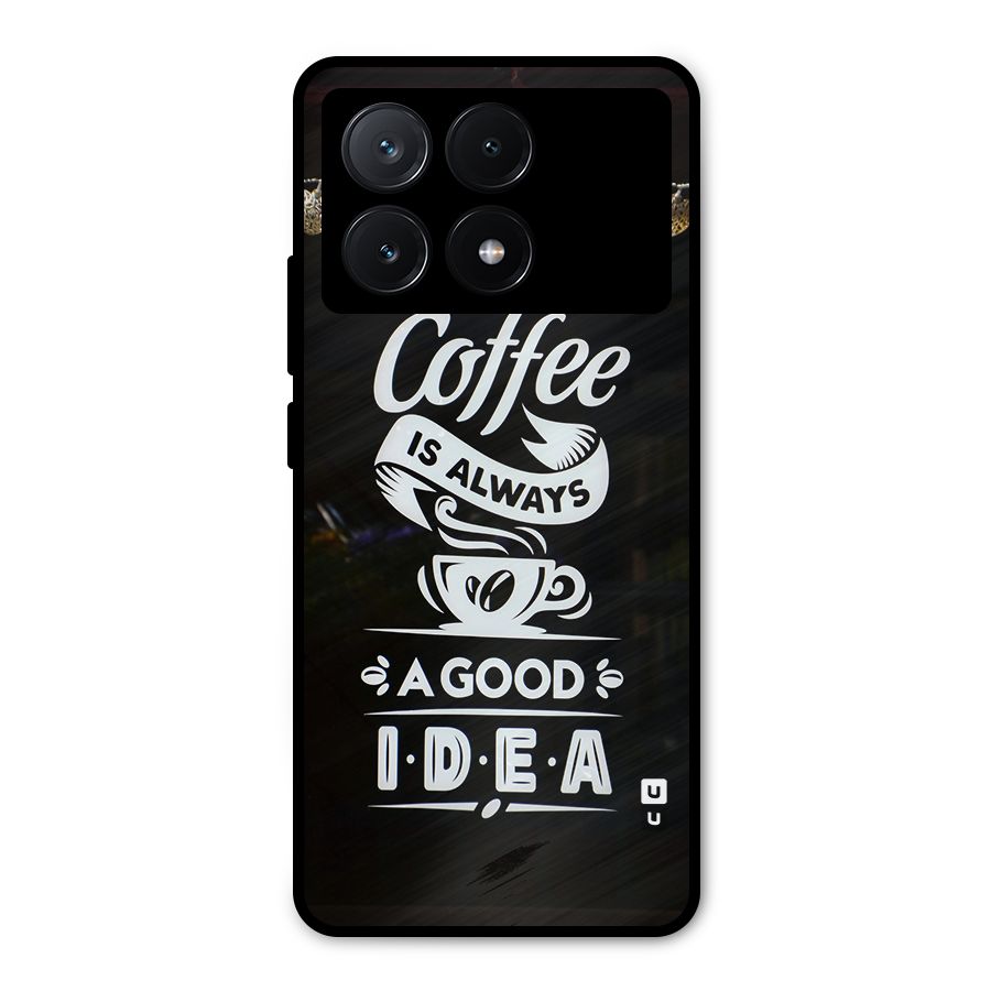 Coffee Idea Metal Back Case for Poco X6 Pro