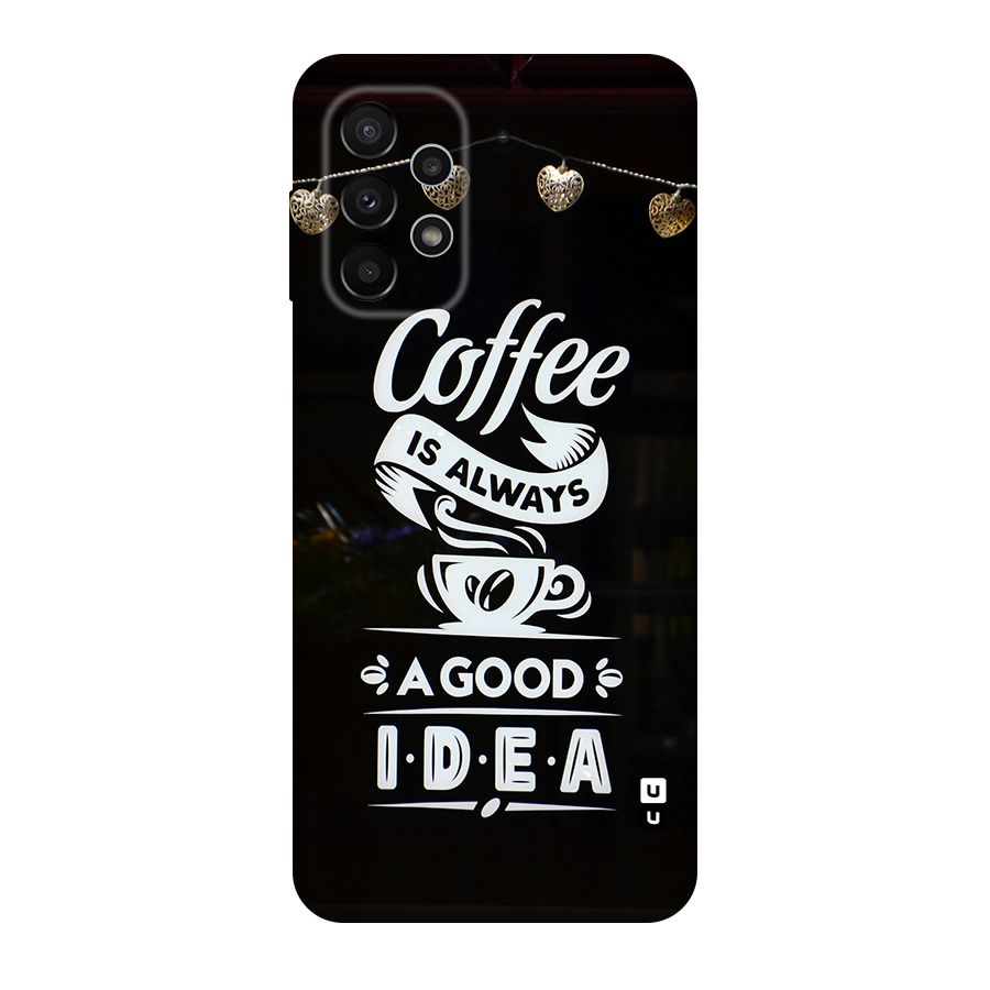 Coffee Idea Original Polycarbonate Back Case for Galaxy A23