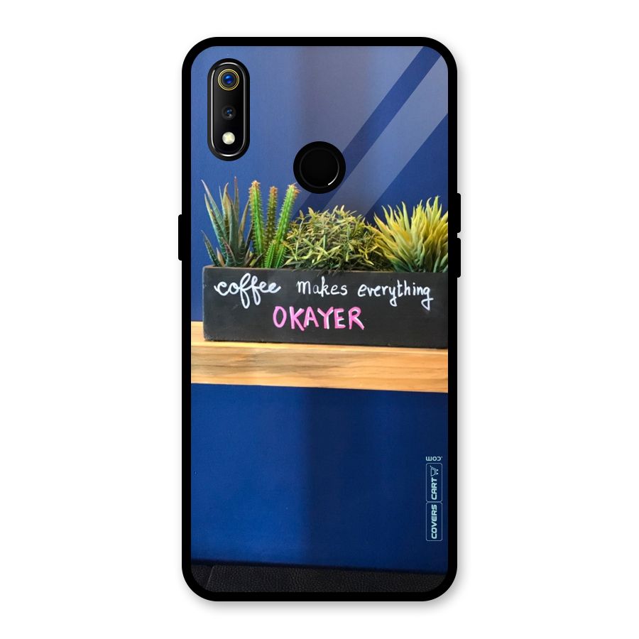 Coffee Makes Everything Okayer Glass Back Case for Realme 3i