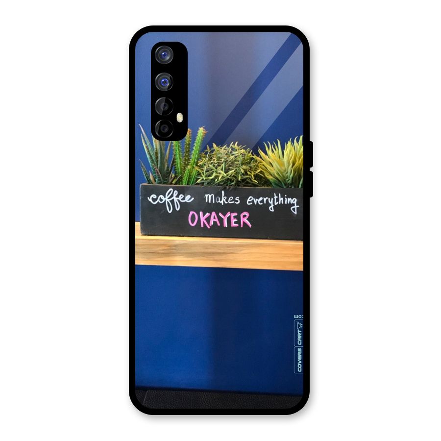 Coffee Makes Everything Okayer Glass Back Case for Realme Narzo 20 Pro