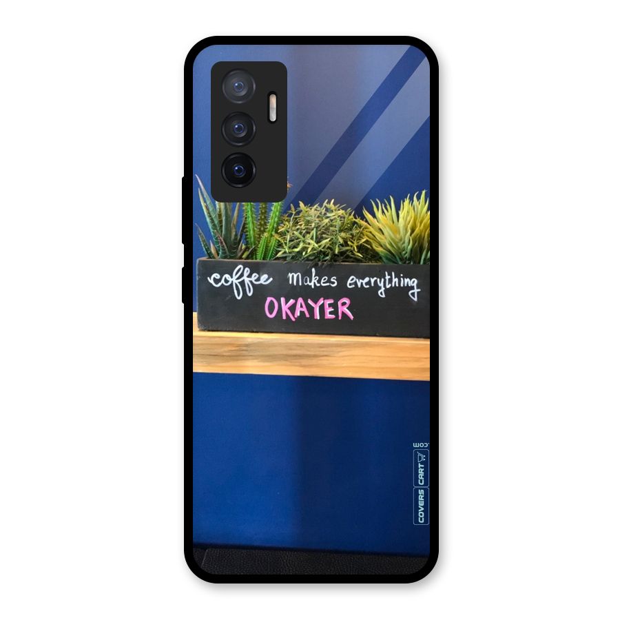 Coffee Makes Everything Okayer Glass Back Case for Vivo V23e