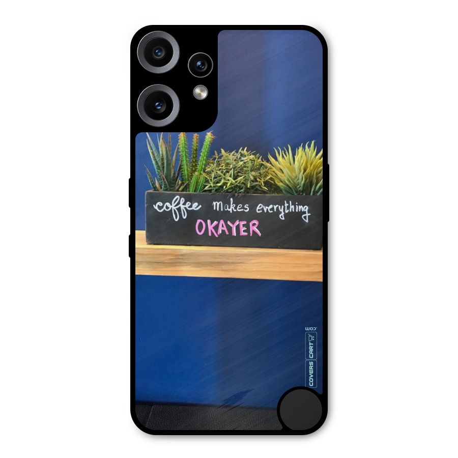Coffee Makes Everything Okayer Metal Back Case for Nothing CMF Phone 2 Pro