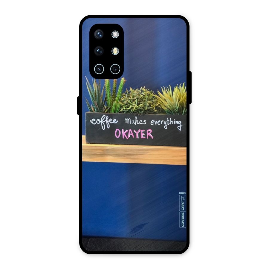 Coffee Makes Everything Okayer Metal Back Case for OnePlus 9R