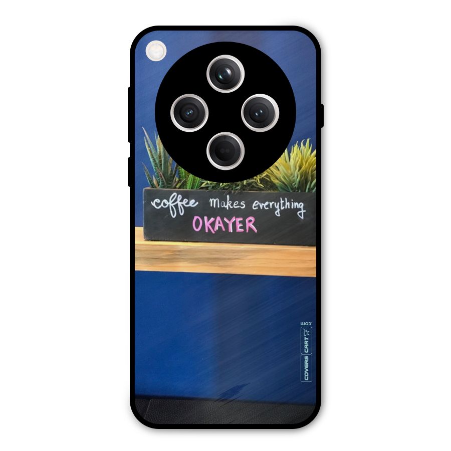 Coffee Makes Everything Okayer Metal Back Case for Oppo Find X8
