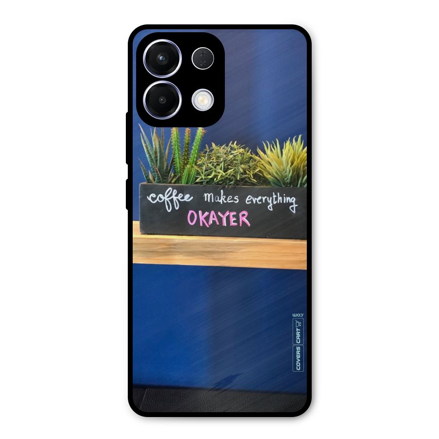 Coffee Makes Everything Okayer Metal Back Case for Oppo K13