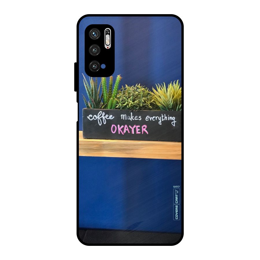 Coffee Makes Everything Okayer Metal Back Case for Poco M3 Pro 5G