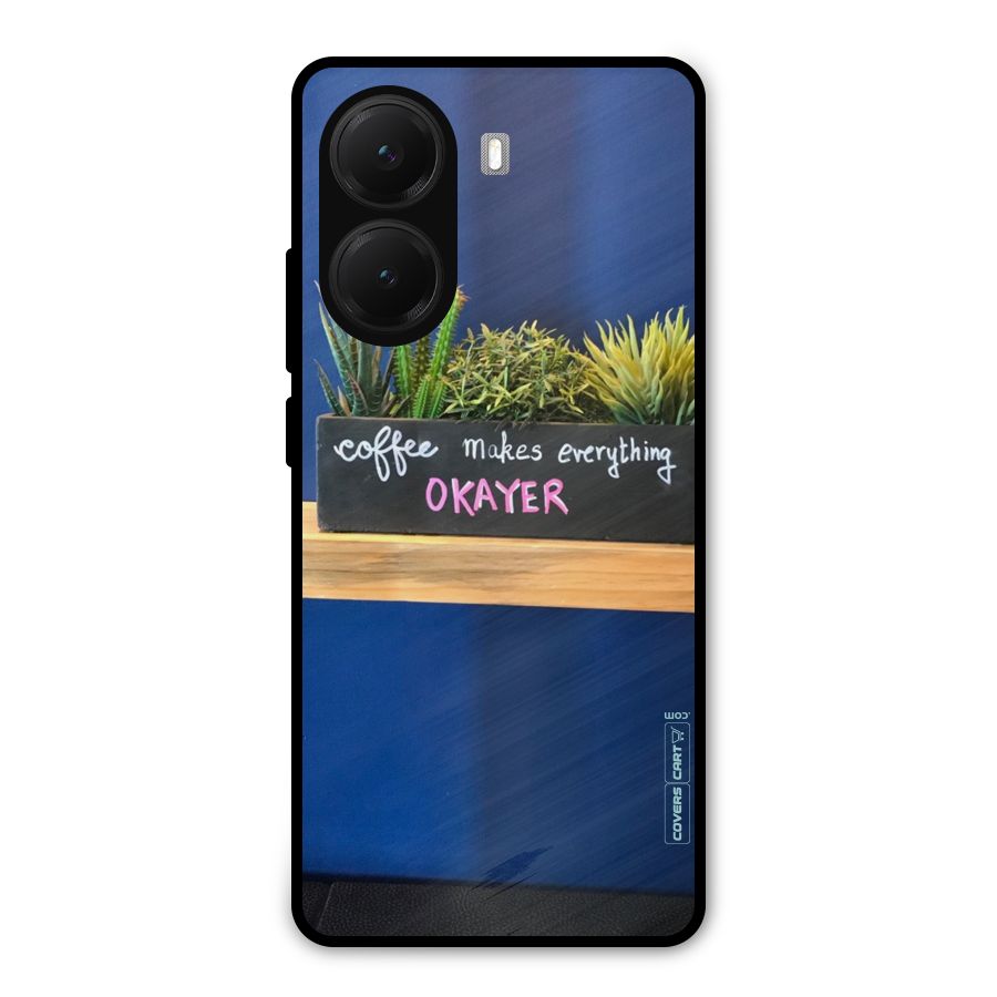 Coffee Makes Everything Okayer Metal Back Case for Poco X7 Pro