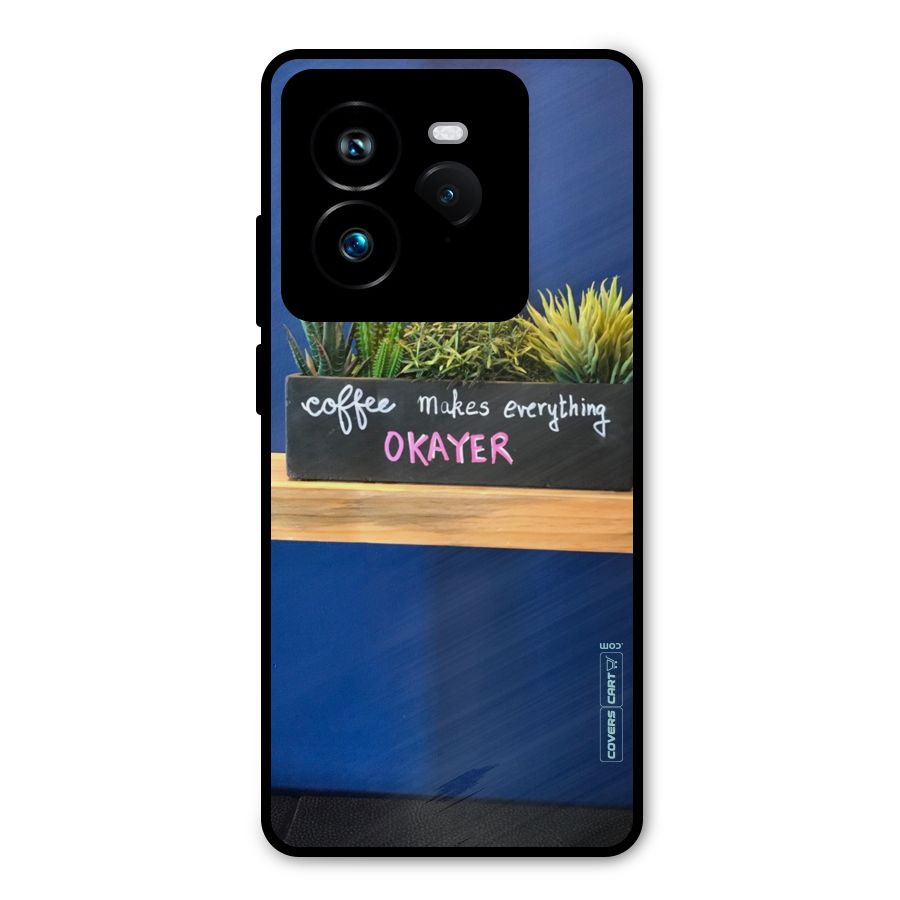 Coffee Makes Everything Okayer Metal Back Case for Realme GT 7 Pro