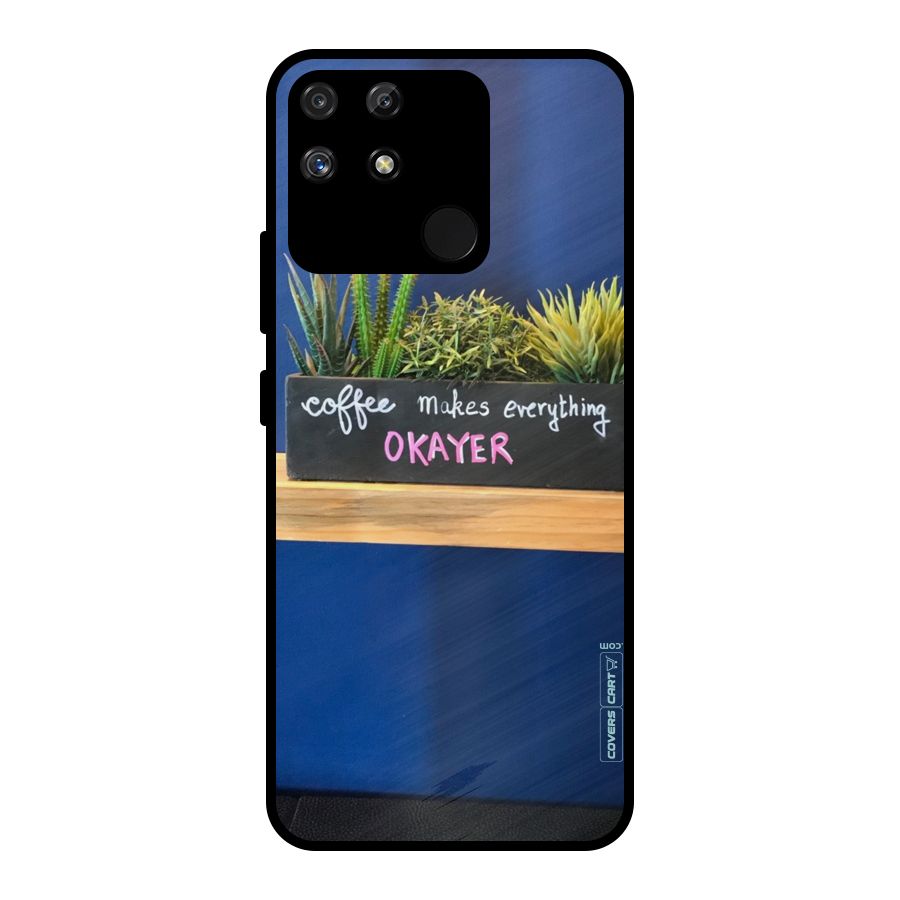 Coffee Makes Everything Okayer Metal Back Case for Realme Narzo 50A