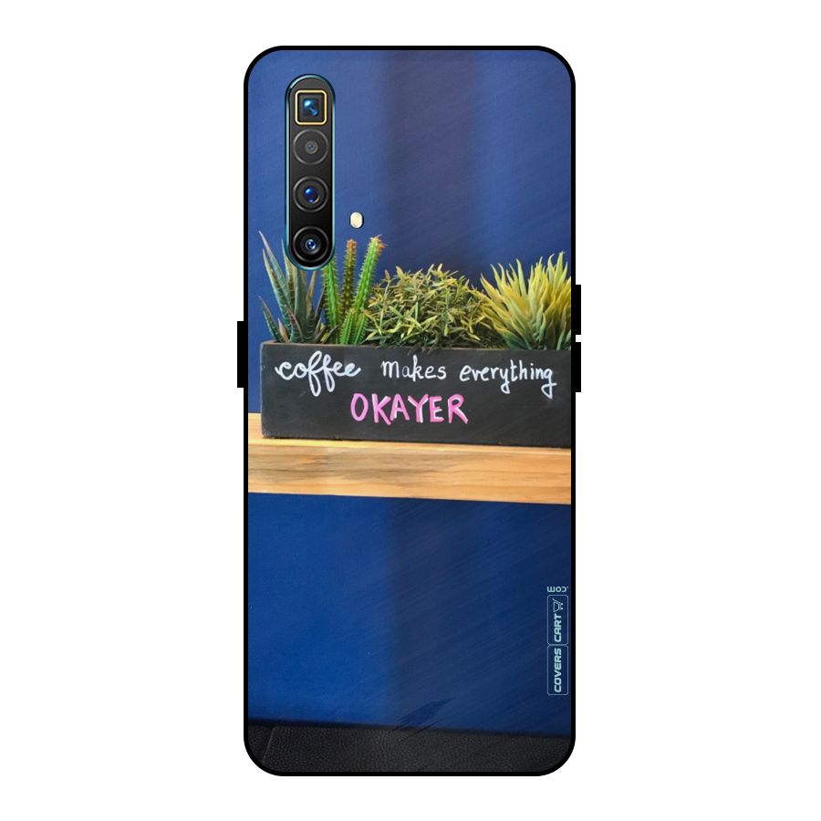 Coffee Makes Everything Okayer Metal Back Case for Realme X3
