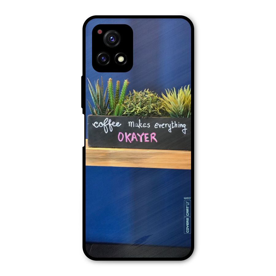 Coffee Makes Everything Okayer Metal Back Case for Vivo Y72 5G