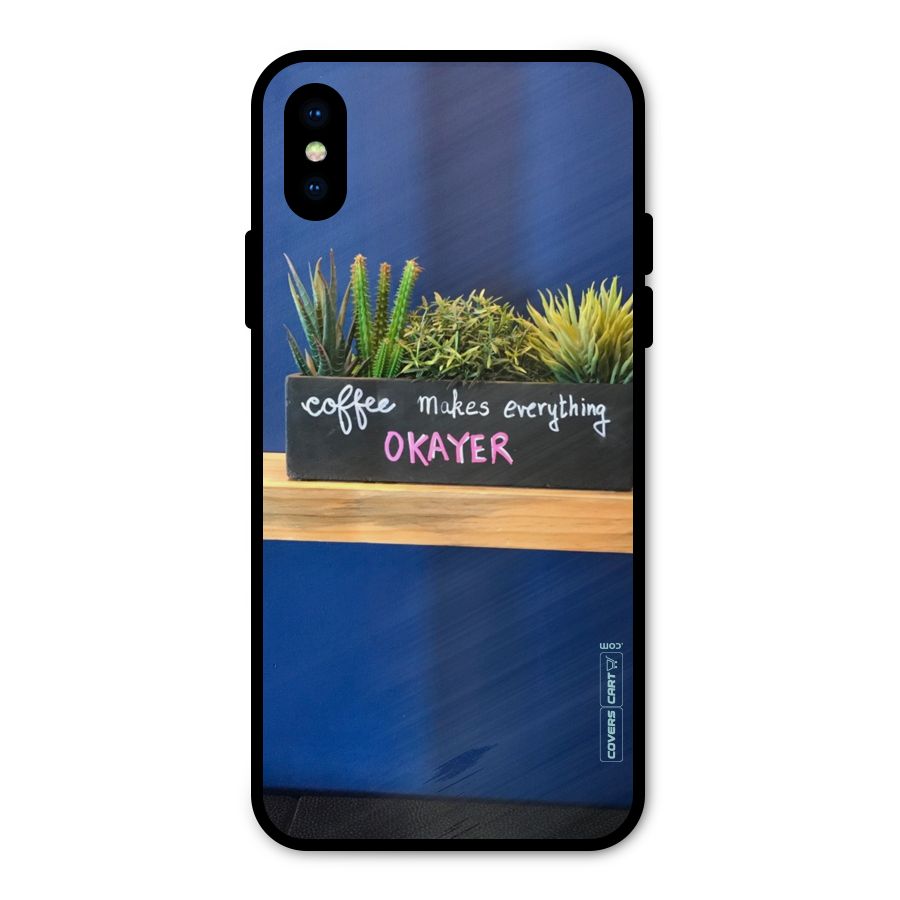 Coffee Makes Everything Okayer Metal Back Case for iPhone X