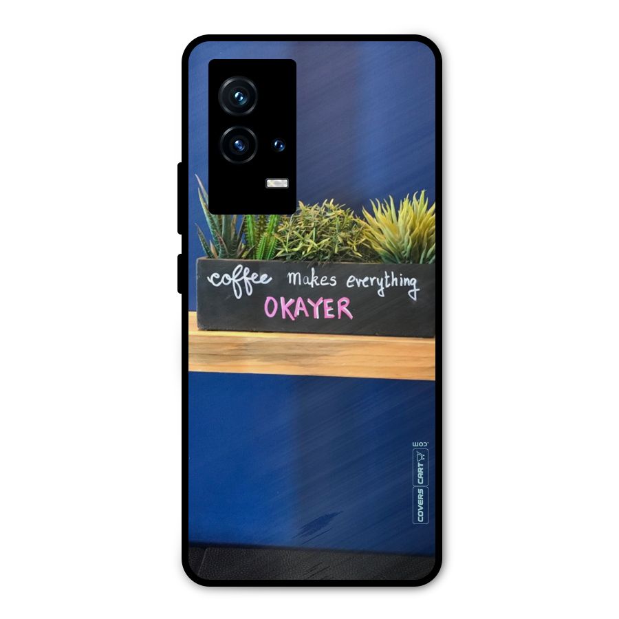 Coffee Makes Everything Okayer Metal Back Case for iQOO 9 5G