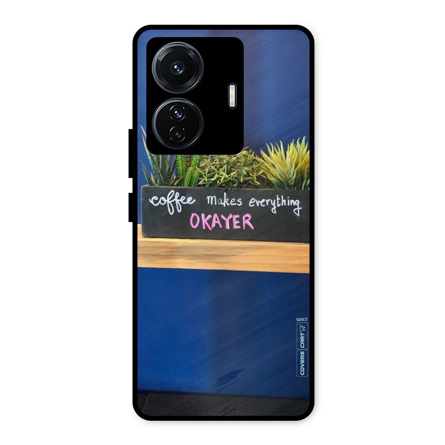 Coffee Makes Everything Okayer Metal Back Case for iQOO Z6
