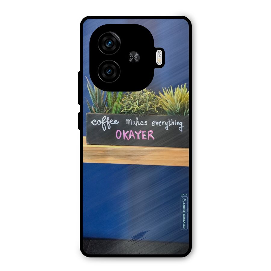 Coffee Makes Everything Okayer Metal Back Case for iQOO Z9 Turbo